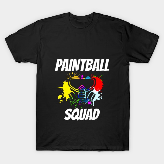 Matching Paintball T-Shirt Cool Fun Sports Game Team Shirt T-Shirt by warpartdesignstudio